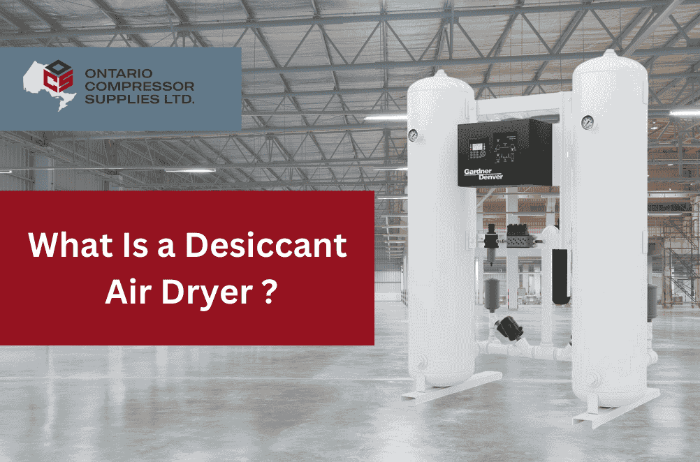What Is a Desiccant Air Dryer